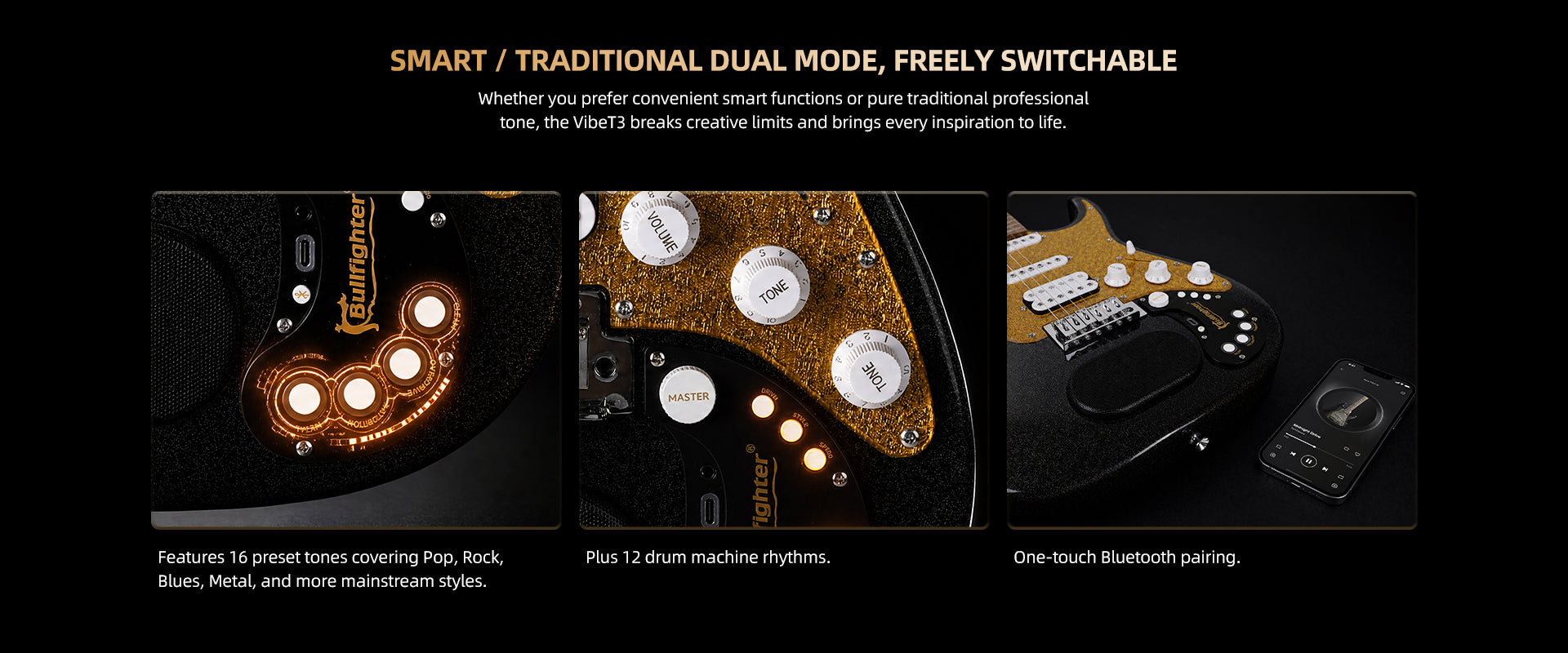 Bullfighter VibeT3 smart and traditional dual mode, 16 preset tones, 12 drum rhythms, Bluetooth function